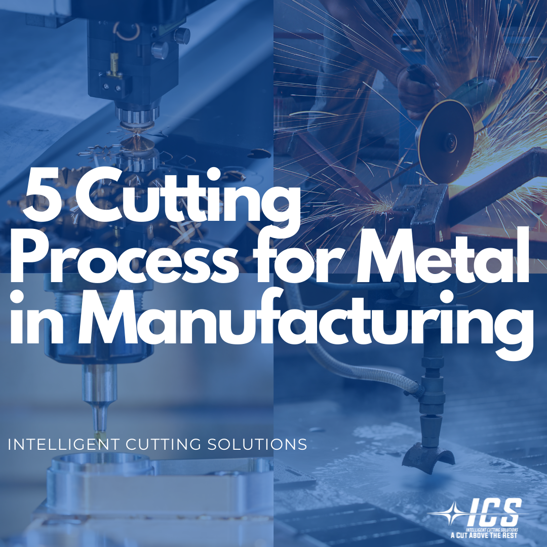  5 Cutting Process for Metal in Manufacturing 